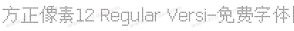方正像素12 Regular Versi字体转换